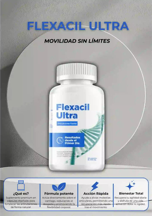 FLEXACIL ULTRA - SUPLEMENTO PARA ARTICULACIONES FUERTES